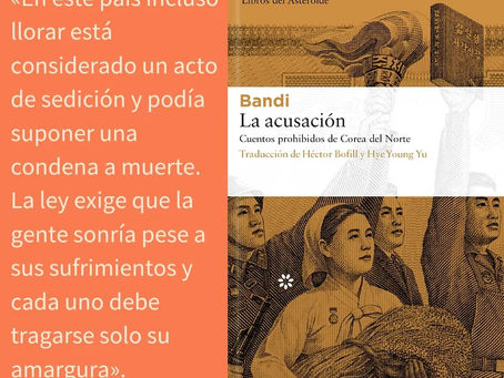 La acusación. Cuentos prohibidos de Corea del Norte de Bandi.