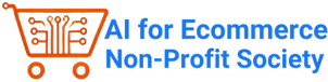 AI for Ecommerce Non-Profit Society