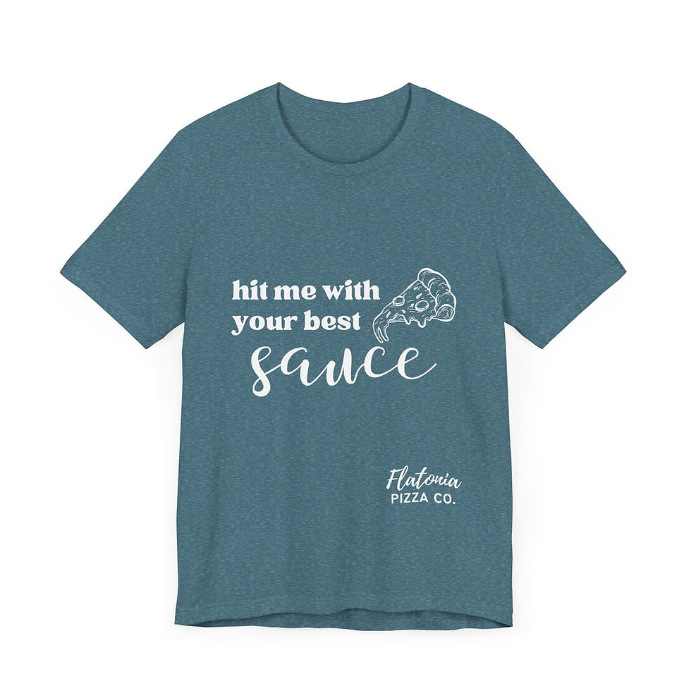 Thumbnail: Hit Me With Your Best Sauce Short Sleeve Tee