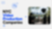Top Video Production Companies in New York City