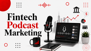 Fintech Podcast Marketing: A Complete Playbook for 2026