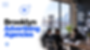 12 Advertising Agencies in Brooklyn to Know