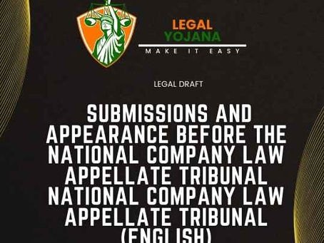 Submissions and Appearance before the National Company Law Appellate Tribunal National Company Law Appellate Tribunal