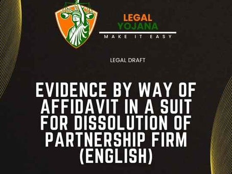 Evidence by way of Affidavit in a Suit for Dissolution of Partnership Firm
