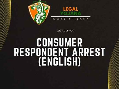 CONSUMER RESPONDENT ARREST