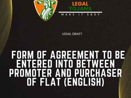 Form of agreement to be entered into between Promoter and purchaser of flat