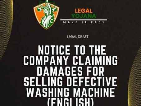 NOTICE TO THE COMPANY CLAIMING DAMAGES FOR SELLING DEFECTIVE WASHING MACHINE