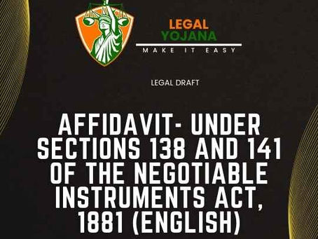 AFFIDAVIT- UNDER SECTIONS 138 AND 141 OF THE NEGOTIABLE INSTRUMENTS ACT, 1881