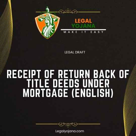 RECEIPT OF RETURN BACK OF TITLE DEEDS UNDER MORTGAGE (English)