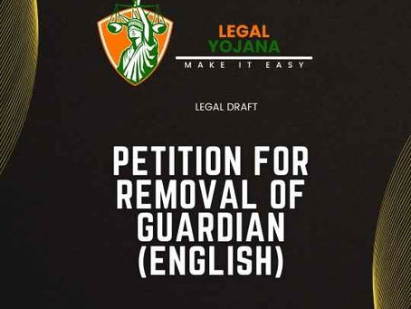 PETITION FOR REMOVAL OF GUARDIAN