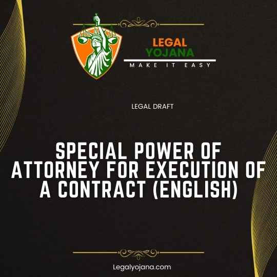 SPECIAL POWER OF ATTORNEY FOR EXECUTION OF A CONTRACT (English)