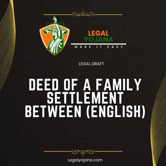 DEED OF A FAMILY SETTLEMENT BETWEEN (English)