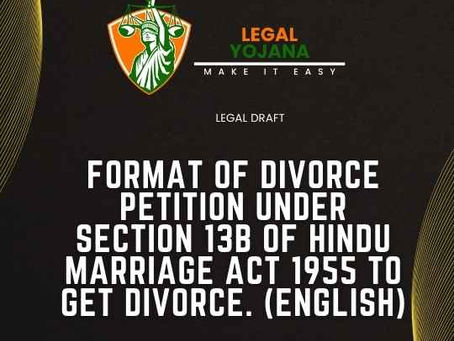 Format of Divorce Petition under Section 13B of Hindu Marriage Act 1955 to get divorce.