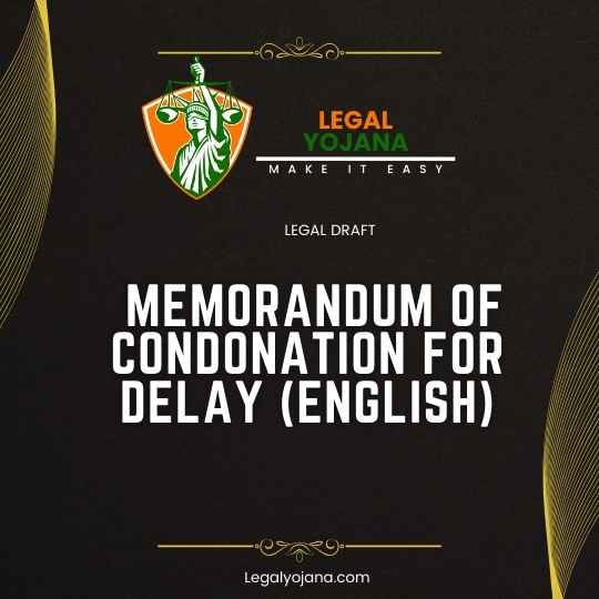 MEMORANDUM OF CONDONATION FOR DELAY (English)