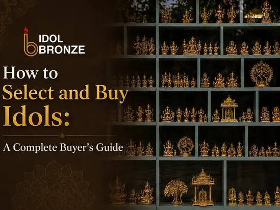 How to select and buy idols for home and temple worship, including brass idols, bronze idols, Hindu god idols, handcrafted idols, custom idols, idol size, material, craftsmanship, design, placement, and quality considerations.