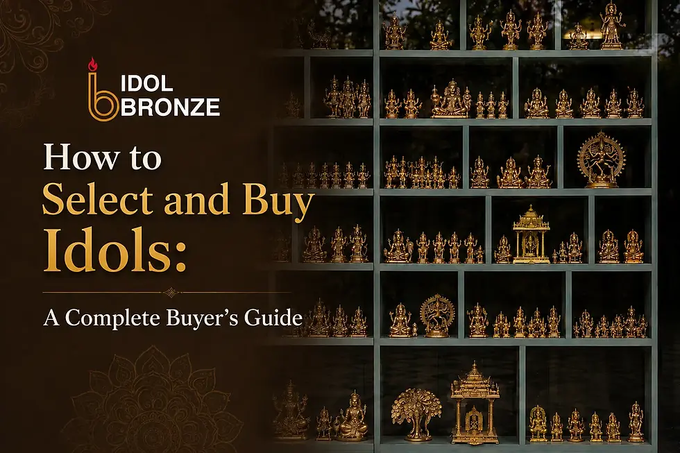 How to select and buy idols for home and temple worship, including brass idols, bronze idols, Hindu god idols, handcrafted idols, custom idols, idol size, material, craftsmanship, design, placement, and quality considerations.