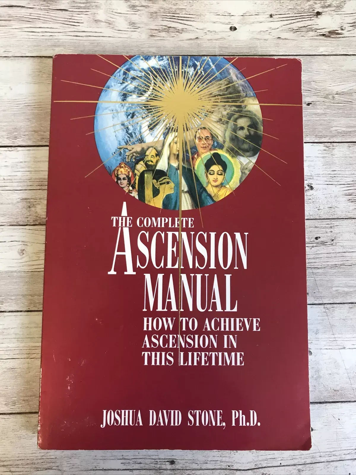 The Complete Ascension Manual : How to Achieve Ascension in this Lifetime