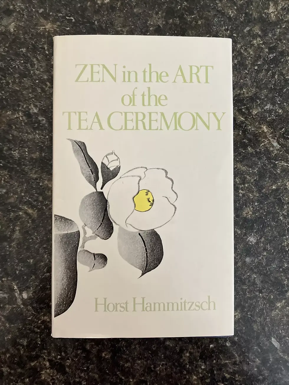 Zen in the Art of the Tea Ceremony