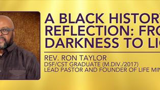 A Black History Month Reflection: From Darkness to Light
