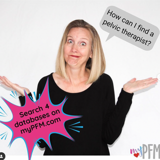 How Can I Find a Pelvic Floor Therapist?