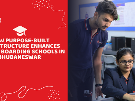 How Purpose-Built Infrastructure Enhances Modern Boarding Schools in Bhubaneswar