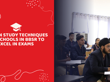 Proven Study Techniques for Schools in BBSR to Excel in Exams