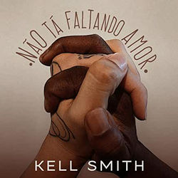 Kell Smith - Nao Ta Faltando.jpeg