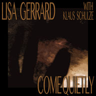Come Quietly Lisa Gerrard & Klaus Schulze.jpeg