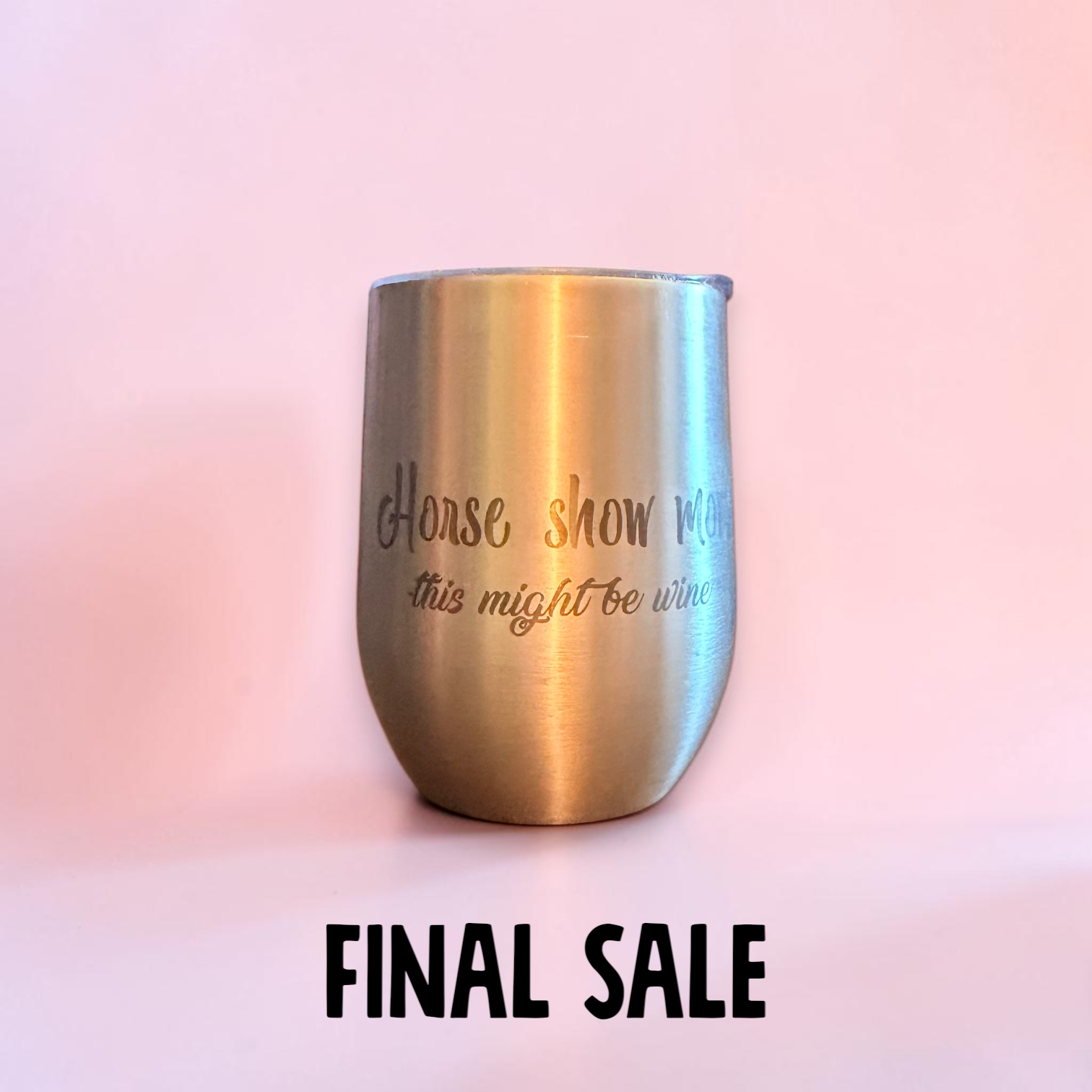 Horse Show Mom wine tumbler