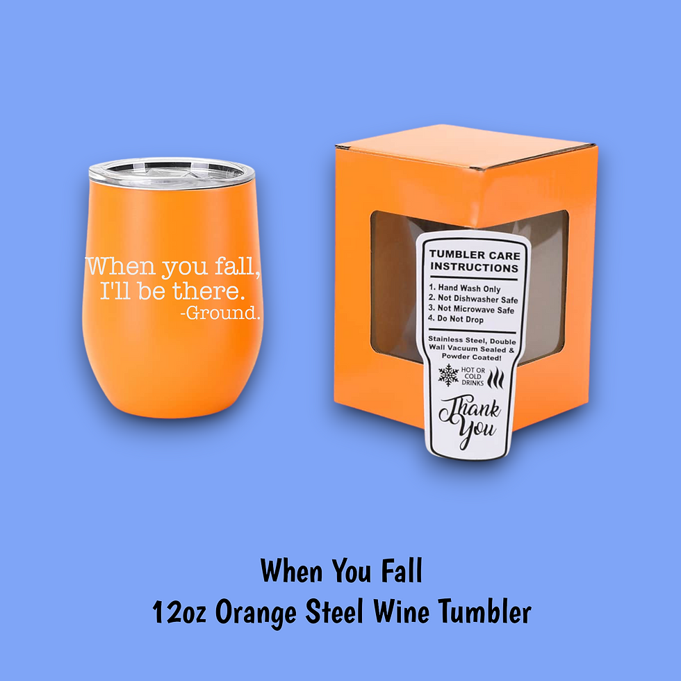 Miniatura: When You Fall I'll Be There Steel Wine Tumbler