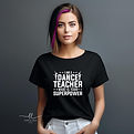 Dance teacher superpower tshirt.jpg