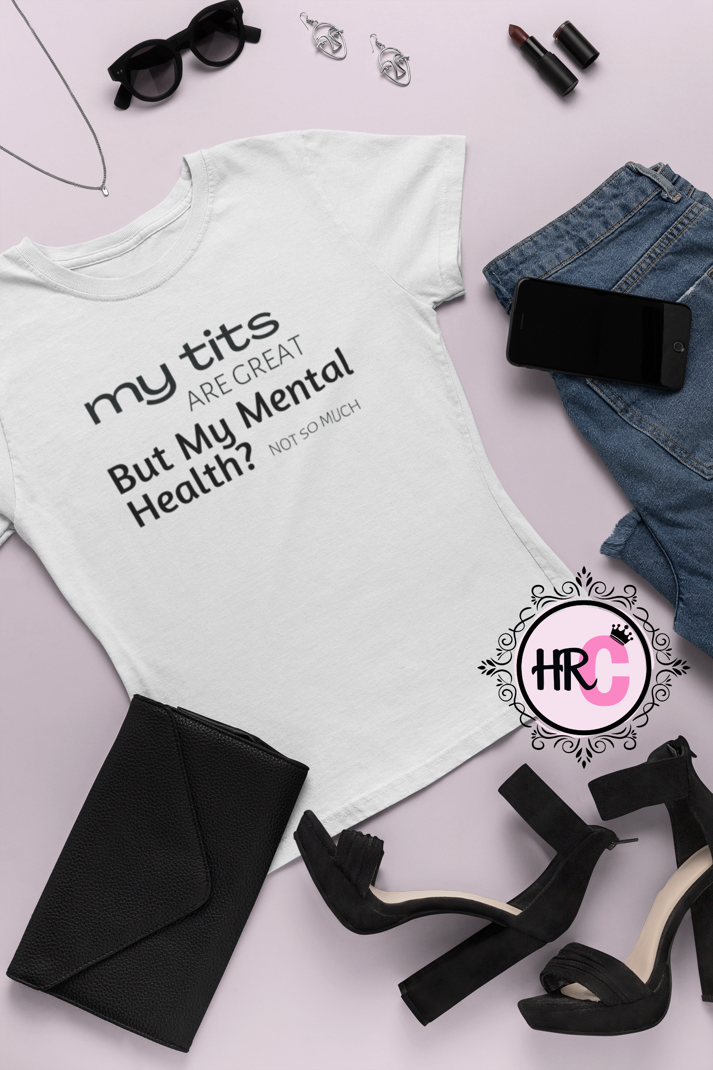 My Tits Are Great Mental Health T-Shirt