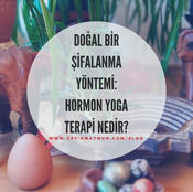 DOĞAL BİR ŞİFALANMA YÖNTEMİ: HORMON YOGA TERAPİ NEDİR?