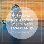 3 Kısa Adımda Meditasyon Köşesi Nasıl Tasarlanır?