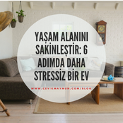 YAŞAM ALANINI SAKİNLEŞTİR: 6 ADIMDA DAHA STRESSİZ BİR EV