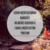 Senin meditasyonun hangisi: Bilmeniz gereken 8 farklı meditasyon yöntemi