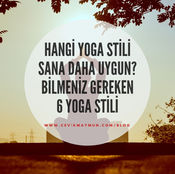 HANGİ YOGA STİLİ SENİN İÇİN DAHA UYGUN: Bilmeniz gereken 6 yoga stili