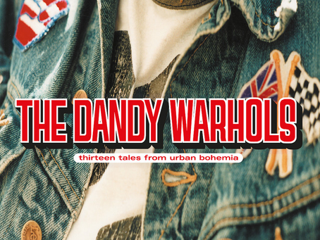 The Dandy Warhols "Thirteen Tales From Urban Bohemia" - Retrospective Review