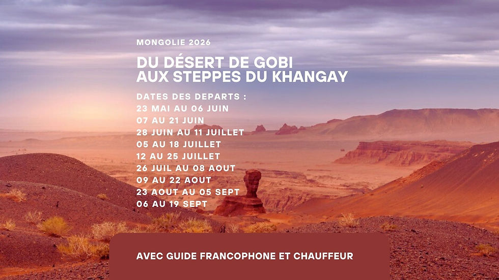 Du désert de Gobi aux steppes du Khangay