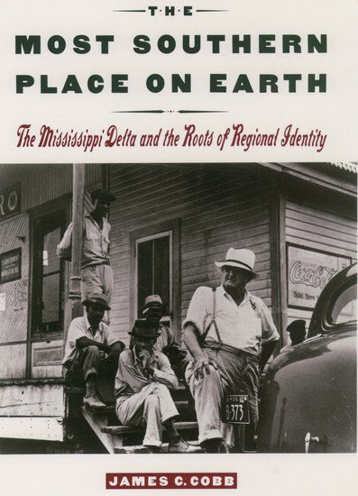 The Most Southern Place on Earth: Mississippi Delta & Roots of Regiona Identity
