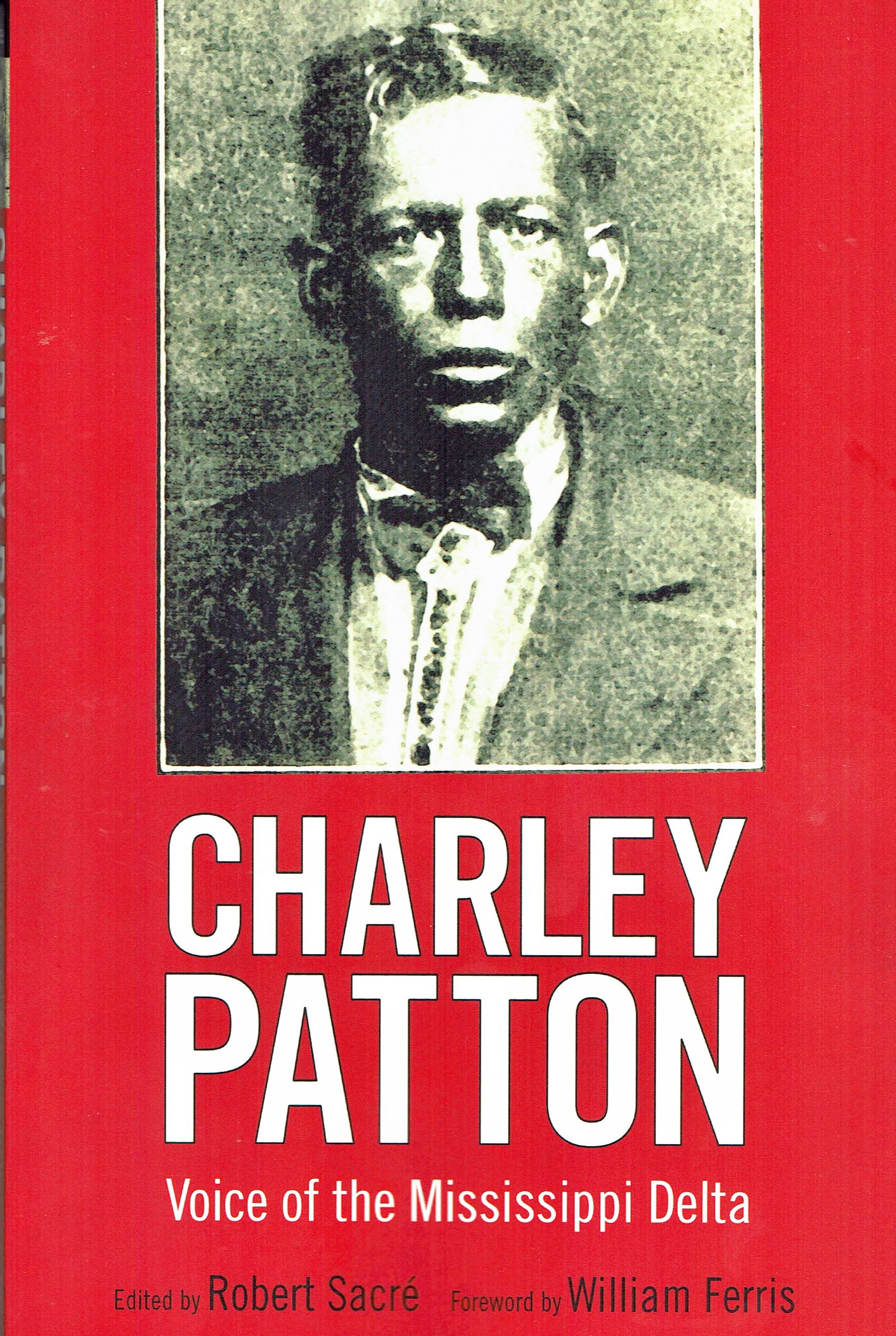 Charley Patton: Voice of the Mississippi Delta