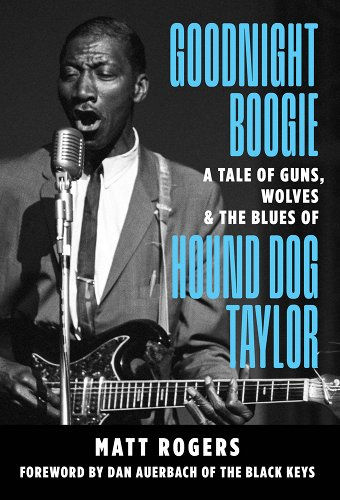 Goodnight Boogie - Hound Dog Taylor book
