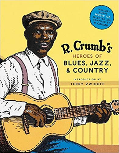 R Crumb's Heroes of Blues, Jazz & Country
