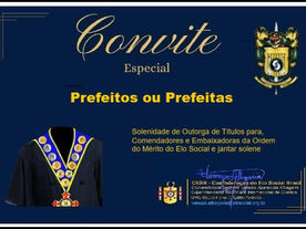 Convite especial para Prefeitos e Prefeitas dos Municípios do Estado do Ceará, para participação de outorga de Títulos de Comendadores/Embaixadores da Ordem do Mérito do Elo Social e Jantar Solene.