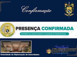 Autoridades municipais do Estado da Paraiba, que já confirmaram a presença nas solenidades de outorga de Títulos de Comendadores e Embaixadoras da Ordem do Mérito do Elo Social e jantar solene.