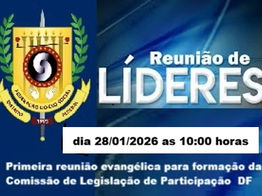 Lideres evangélicos do DF, são convidados a participarem da segunda reunião de criação da Comissão de Legislação Participativa evangélica do Distrito Federal.- dia 28/01/2026 as 10:00 horas