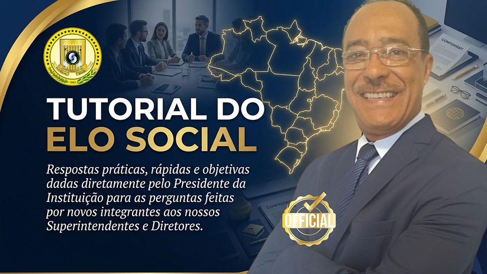 Tutorial do Elo Social – Respostas práticas, rápidas e objetivas dadas diretamente pelo Presidente da Instituição para as perguntas feitas por novos integrantes aos nossos Superintendentes e Diretores