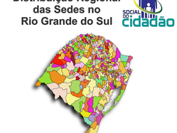 Distribuição das Sedes Regionais do Projeto Social do Cidadão no Estado do Rio Grande do Sul.
