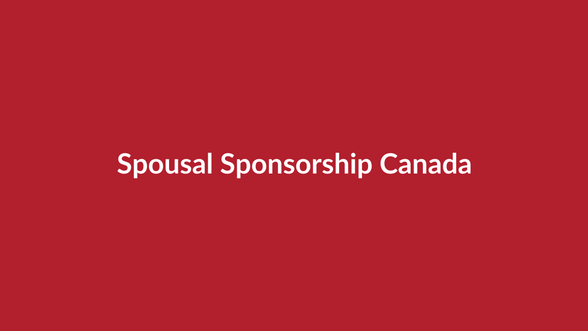 Spousal sponsorship Canada guide by LearnHow Immigration Consulting