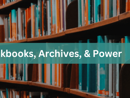an image of colorful books with the header "Cookbooks, Archives, & Power"